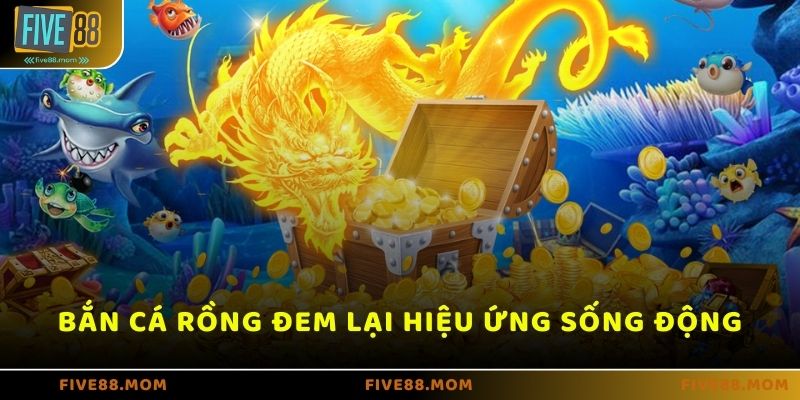 Game Bắn cá Rồng có đồ họa sinh động và hiệu ứng âm thanh sống động