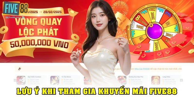 Một vài lưu ý khi tham gia khuyến mãi Five88